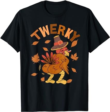 Twerky thanksgiving funny turkey butt twerk dance pun 2023 t-shirt