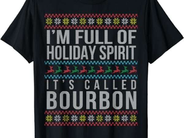 Ugly christmas drinking funny bourbon holiday party t-shirt Ugly christmas drinking funny bourbon holiday party t-shirt