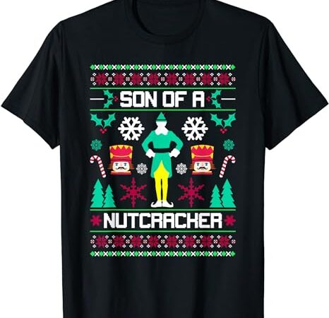 Ugly christmas sweater son of a nutcracker novelty t-shirt