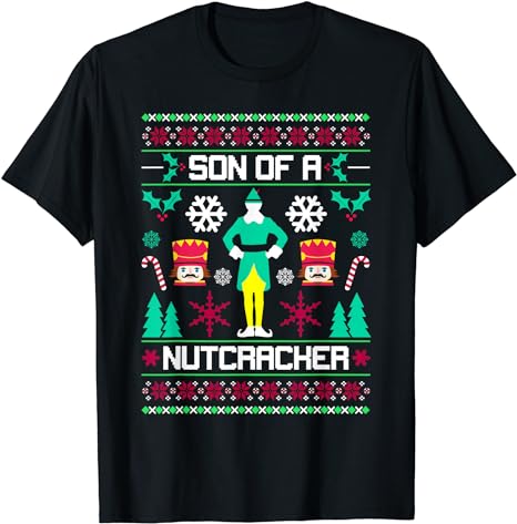 Ugly Christmas Sweater Son of a Nutcracker Novelty T-Shirt