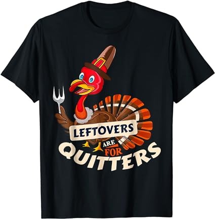 Ugly thanksgiving sweater leftover for quitter funny turkey t-shirt