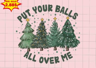 Put Your Balls All Over Me Svg, Pink Christmas Svg, Pink Winter Svg, Pink Santa Svg, Pink Santa Claus Svg, Christmas Svg