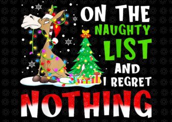 Donkey Christmas On The Naughty List And I Regret Nothing Png, Donkey Christmas Png, Christmas Png, Funny Donkey Christmas Png t shirt vector illustration