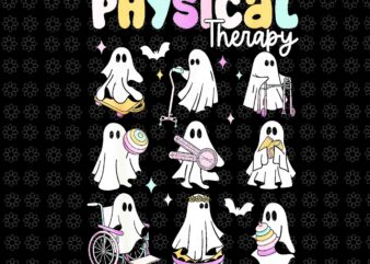 Ghost Physical Therapy PT Physical Therapist Halloween Png, Ghost Physical Therapy Png, Ghost Halloween Png, Halloween Png t shirt design template