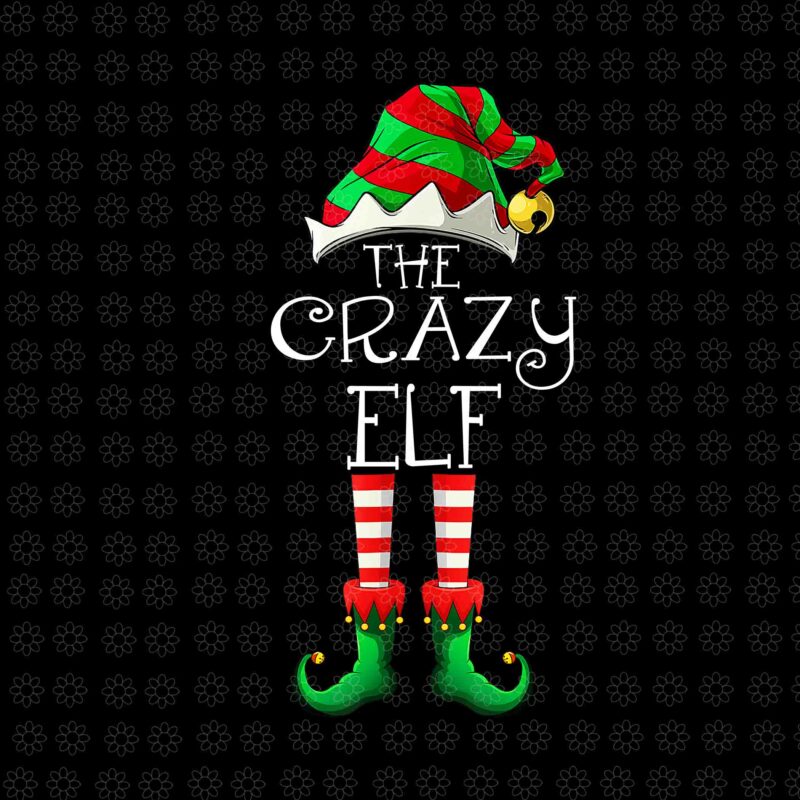 I’m The Crazy Elf Cute Family Christmas Png, Elf Christmas Png, The Crazy Elf Png, Christmas Png