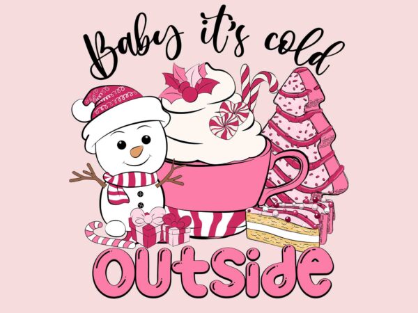 Baby it’s cold outside svg, pink christmas svg, pink winter svg, pink santa svg, christmas vibes, pink santa claus svg t shirt template