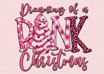Dreaming Of A Pink Christmas Svg, Pink Christmas Svg, Pink Winter Svg, Pink Santa Svg, Christmas Vibes, Pink Santa Claus t shirt vector illustration