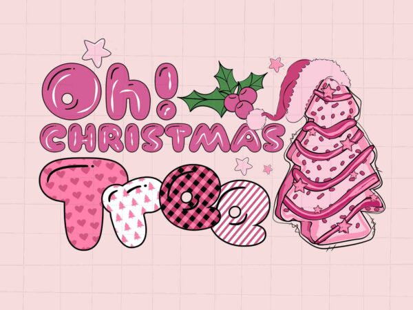 Pink oh christmas tree cake merry christmas svg, pink christmas svg, pink winter svg, pink santa svg, christmas vibes, pink santa claus svg, t shirt illustration