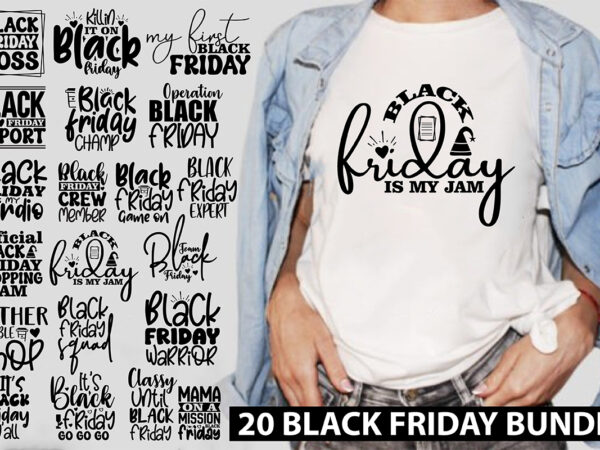 Black friday svg bundle, svg bundle t shirt template