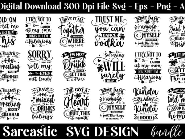 Funny sarcastic svg bundle , sarcastic svg bundle t shirt graphic design