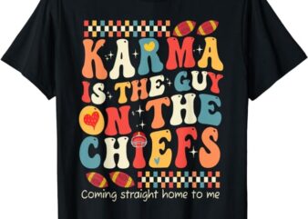 Vintage Funny Groovy Karma Is the Guy on the Chief T-Shirt png file