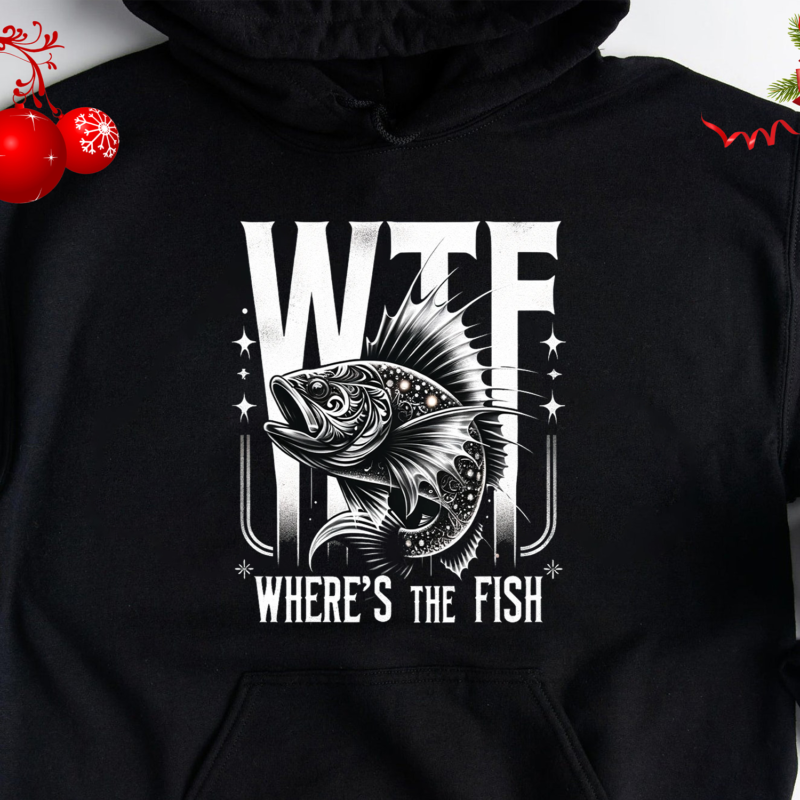 WTF Where’s The Fish Shirt, Funny Fishing Shirt, Fishing Lover Shirt, Fishing Gift Shirt, Gift For Fisherman PNG File