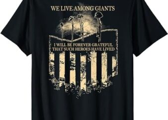 We Live Among Giants (on back) T-Shirt