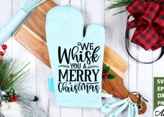 We whisk you a merry christmas Pot Holder SVG