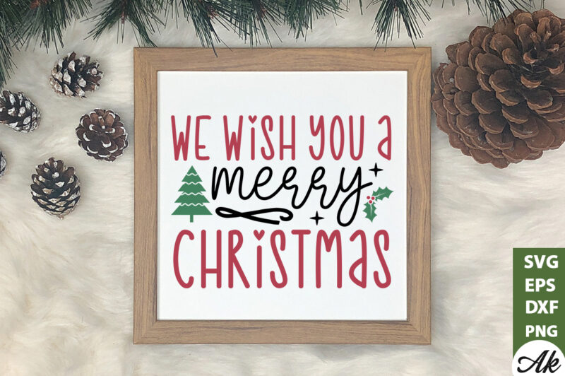 We wish you a merry christmas Sign Making SVG