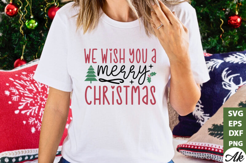 We wish you a merry christmas Sign Making SVG