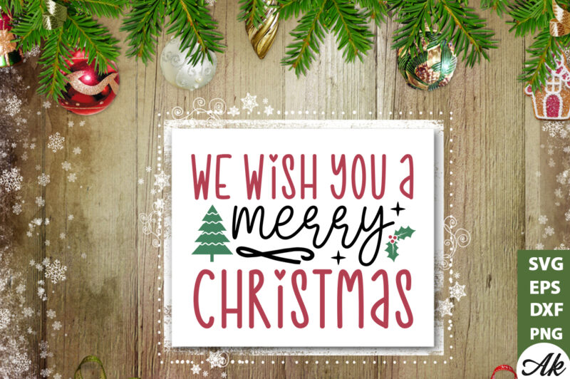 We wish you a merry christmas Sign Making SVG