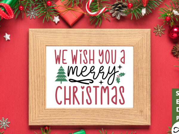 We wish you a merry christmas sign making svg t shirt design for sale