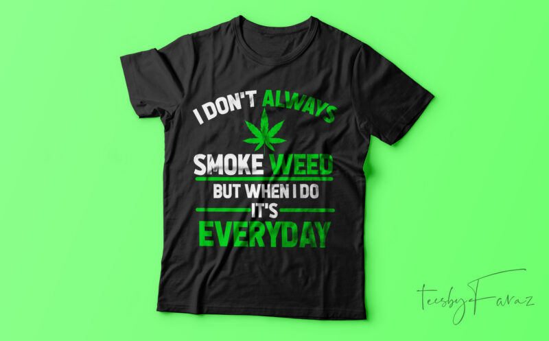 Weed| T-shirt design for sale