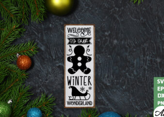 Welcome to our winter wonderland Porch Sign SVG t shirt design for sale
