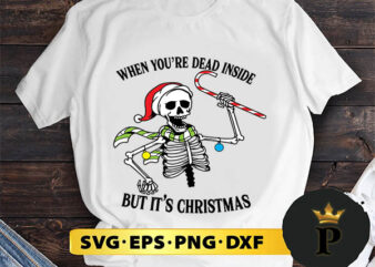 When you_re dead inside svg, merry christmas svg, xmas svg png dxf eps