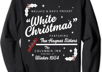 White Christmas Movie 1954 Xmas Song Haynes Sisters Xmas Sweatshirt