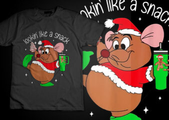 Out Here Looking Like A Snack Funny Mouse Christmas T-Shirt Design