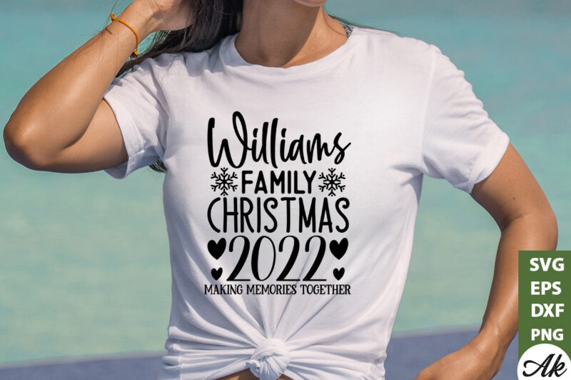 Williams family christmas 2022 making memories together SVG