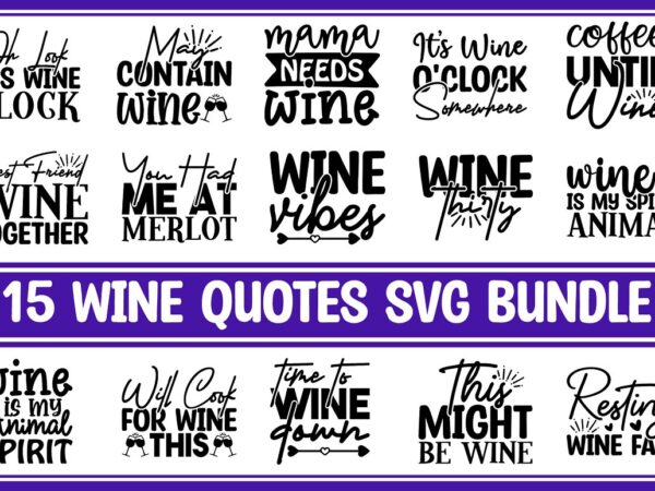 Wine quotes svg bundle t shirt design for sale Wine quotes svg bundle t shirt design for sale