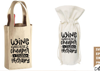 Wine because cheaper than therapy Bag SVG