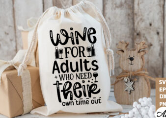 Wine for adults who need their own time out Bga SVG