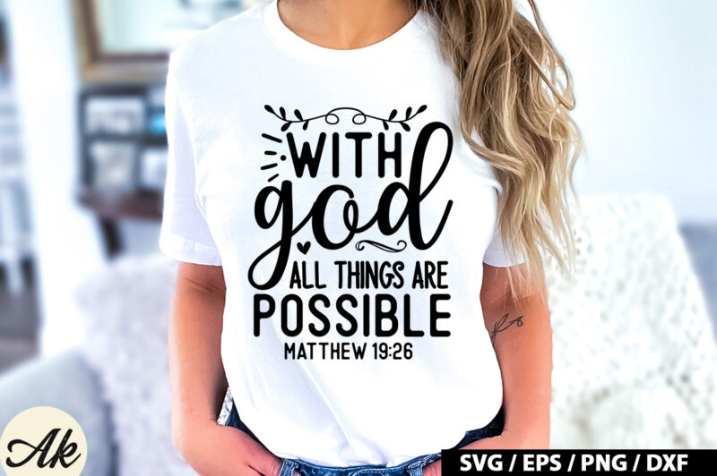 With god all things are possible matthew 19 26 SVG