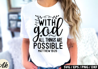 With god all things are possible matthew 19 26 SVG