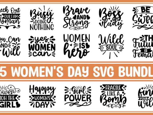 Womens day svg bundle t shirt design for sale