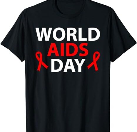 World aids day december 1 – red ribbon hiv t-shirt