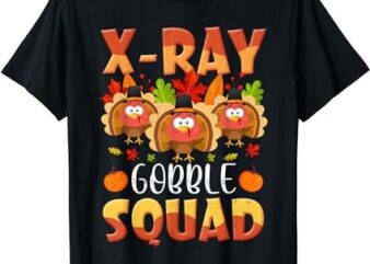 X-ray Tech Gobble Squad Turkey Technician Match Thanksgiving T-Shirt