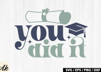 You did it Retro SVG t shirt design template