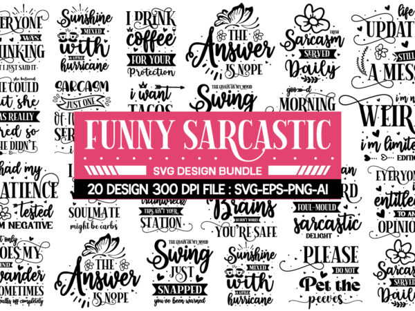 Funny sarcastic svg bundle , funny quotes bundle svg, sarcasm svg bundle, sarcastic svg bundle, sarcastic sayings svg bundle, sarcastic quot t shirt graphic design