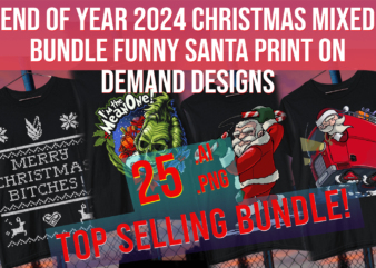 End of year 2024 christmas mixed bundle funny santa pint on demand bundle design