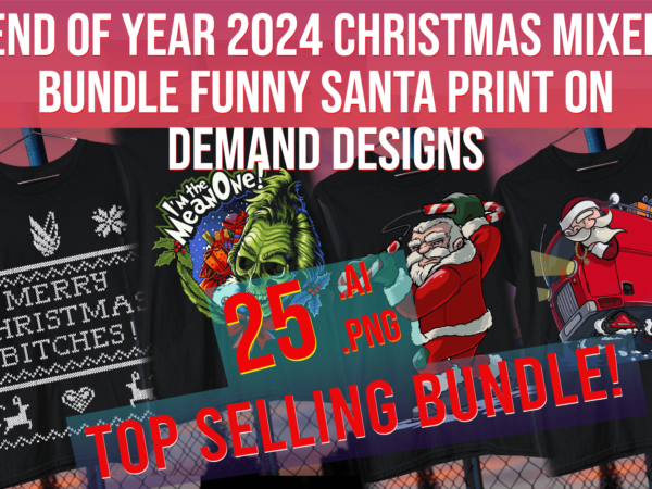 End of year 2024 christmas mixed bundle funny santa pint on demand bundle design