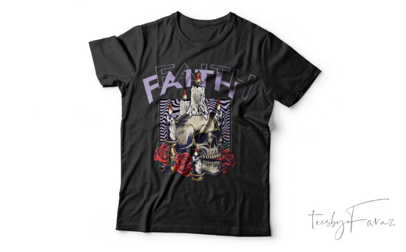 Faith| T-shirt design for sale