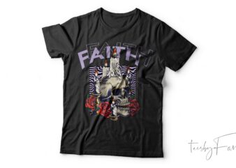 Faith| T-shirt design for sale