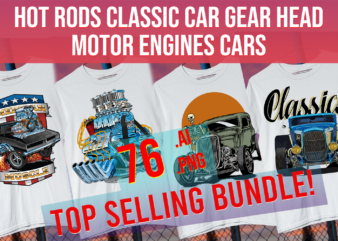 Hot Rods Classic Car Gear Head Motor Engines Cars Print on Demand 2024 Bundle graphic t shirt