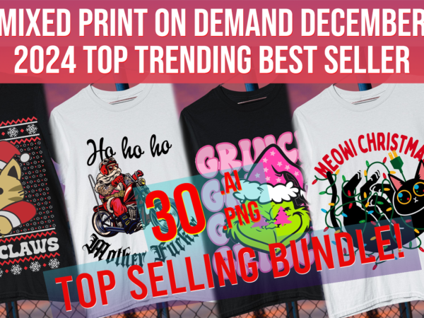 Mixed print on demand december 2024 2025 top trending best seller t shirt designs for sale