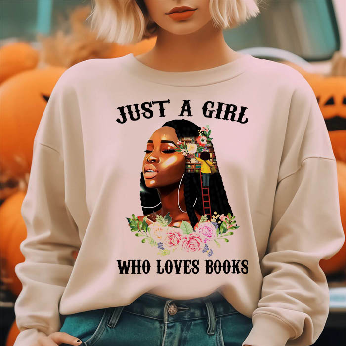 Just A Girl Who Loves Book Flower Library Girl Black Queen PNG Design Digital T-Shirt