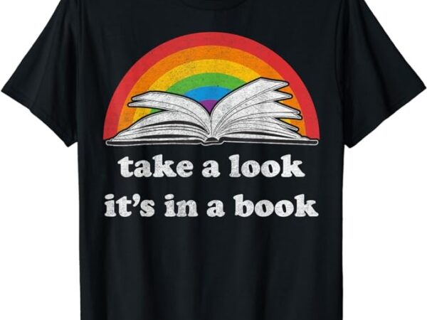 Take a look it’s in a book reading vintage retro rainbow t-shirt 1