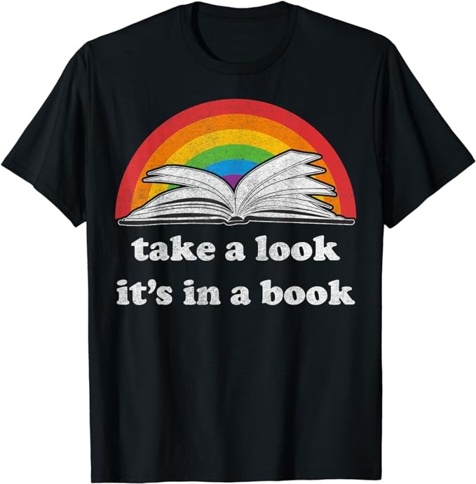 take a look it’s in a book reading vintage retro rainbow T-Shirt 1