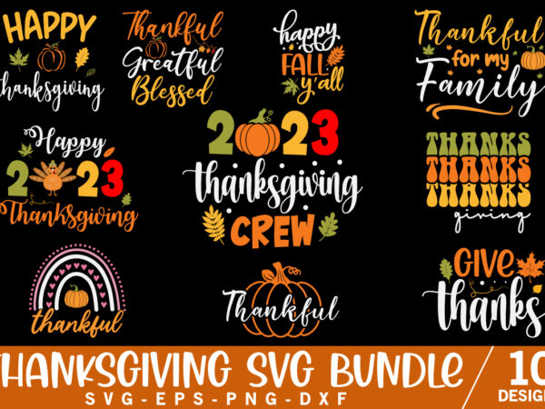 Thanksgiving svg bundle, fall svg, thanksgiving cut file, thankful svg, turkey svg, gobble svg, thanksgiving shirt, svg files for cricut t shirt designs for sale
