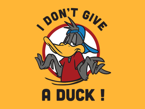 I dont give a duck t shirt design for sale