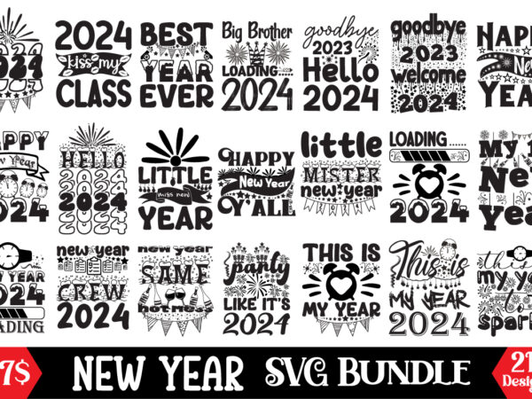 Happy new year svg bundle 2024, happy new year 2024 all subject design , happy new year bundle .